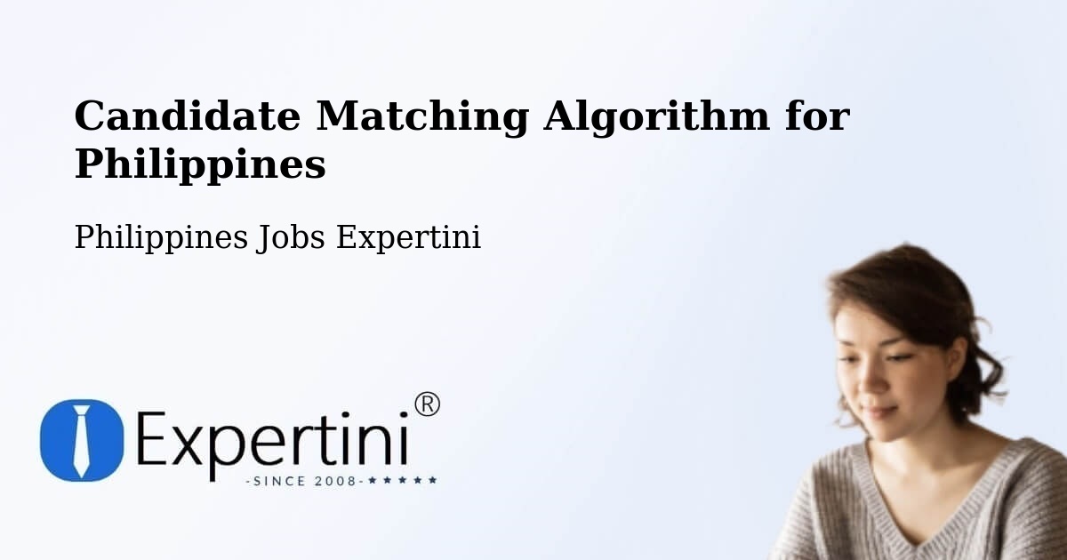 Candidate Matching Algorithm Overview – Anda - Philippines Jobs Expertini