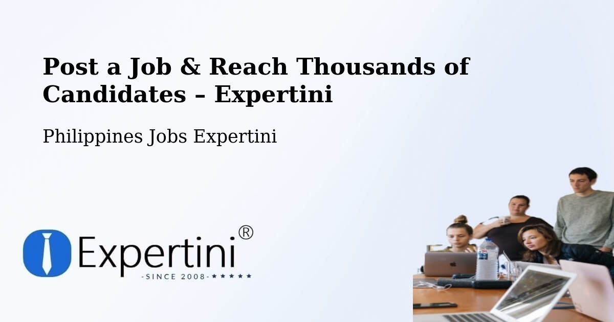 Post a Job in Anda – Hire the Right Talent - Anda, Philippines Jobs Expertini