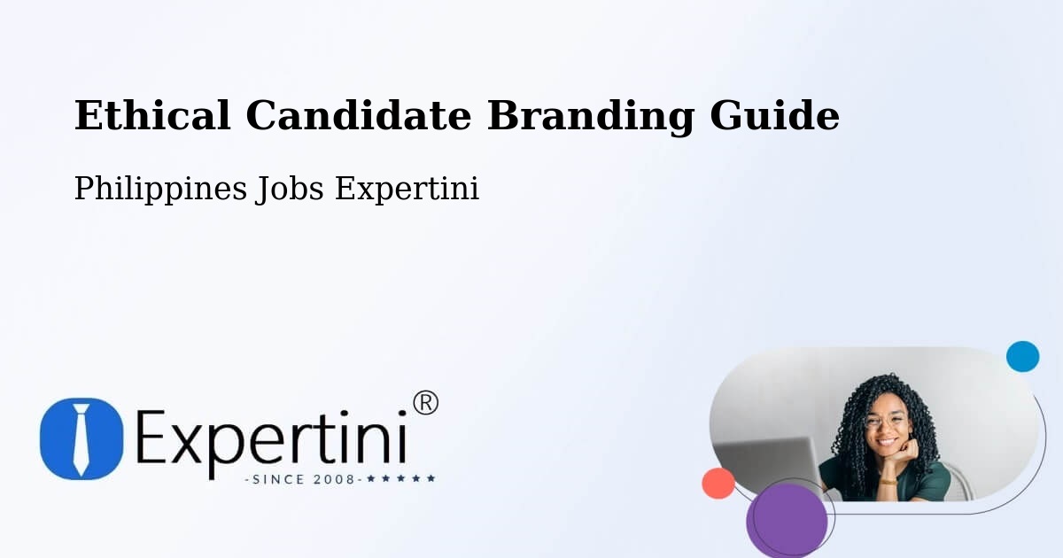 Ethical Candidate Branding Guidelines – Anda - Philippines Jobs Expertini
