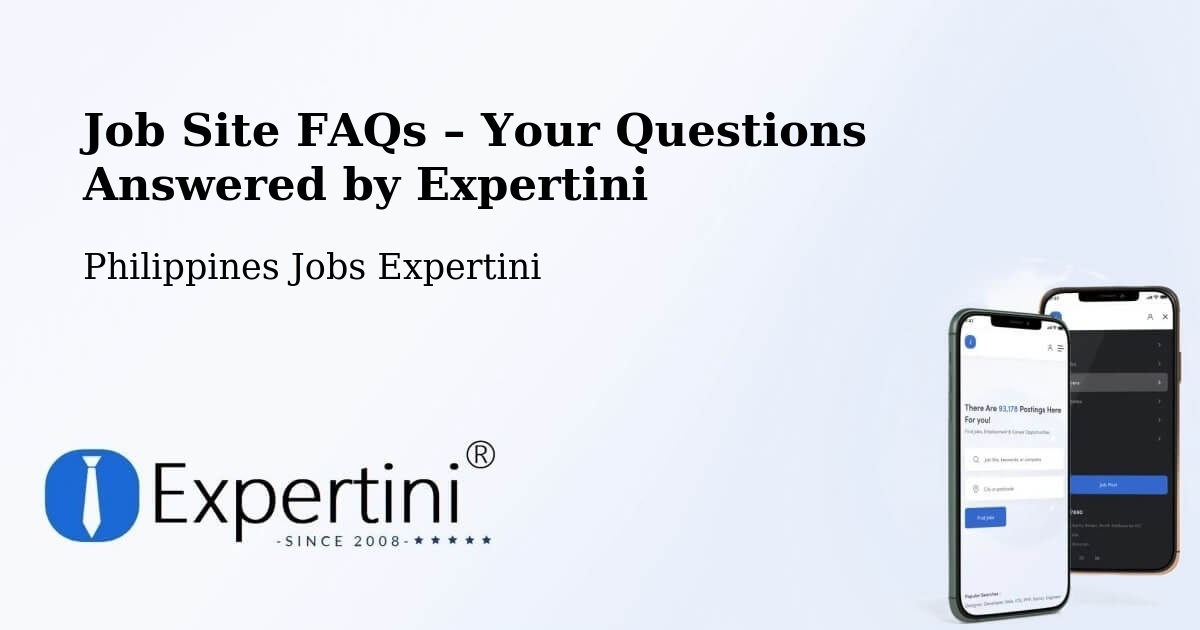 Job Site FAQs – Frequently Asked Questions – Anda - Anda, Philippines Jobs Expertini