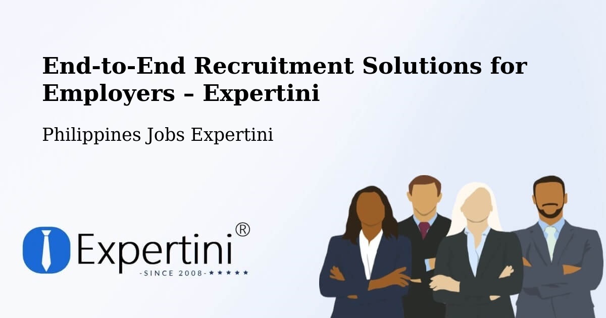 Recruitment Solutions for Employers – Anda - Anda, Philippines Jobs Expertini